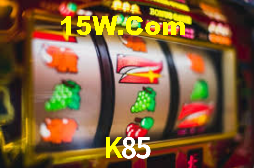 K85,K85 Bet